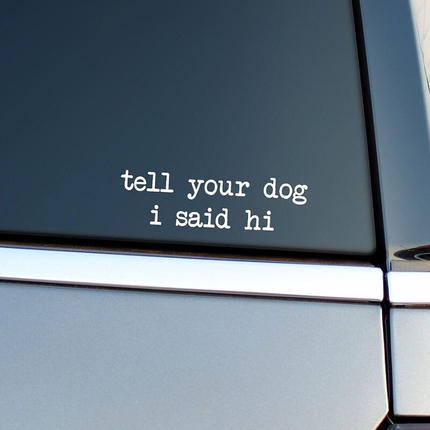 Friendly Greeting Dog Lover Vinyl Decal for Cars & Bumpers - Wnkrs