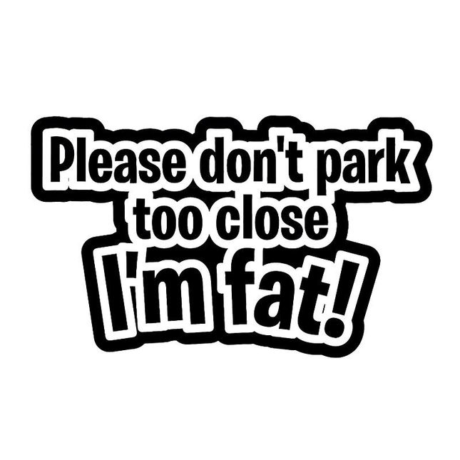 Chuckle-Inducing 'I'm Fat' Parking Space Car Sticker - Humorous Vinyl Decal - Wnkrs