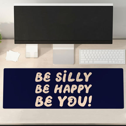 Be Happy Desk Mat - Be You Desk Pad - Cool Trendy Laptop Desk Mat - wnkrs