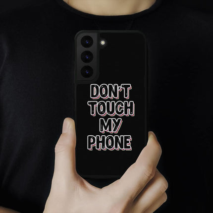 Don't Touch My Phone Samsung S22 Plus Phone Case - Creative Phone Case for Samsung S22 Plus - Cool Design Samsung S22 Plus Phone Case - wnkrs