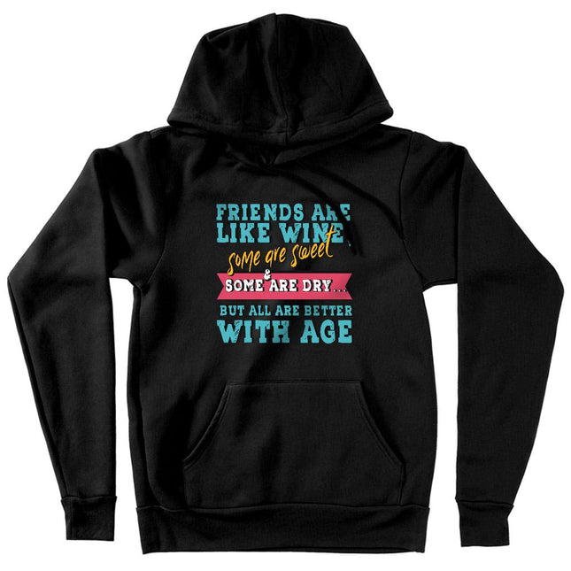 Friends and Wine Hooded Sweatshirt - Quotes Hoodie - Funny Hoodie - wnkrs