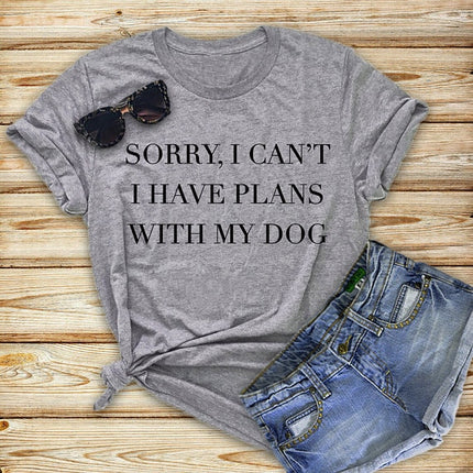Women's Sorry I Have Plans With My Dog Printed T-Shirt - Wnkrs