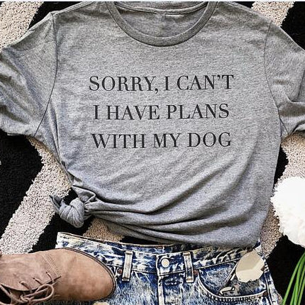 Women's Sorry I Have Plans With My Dog Printed T-Shirt - Wnkrs